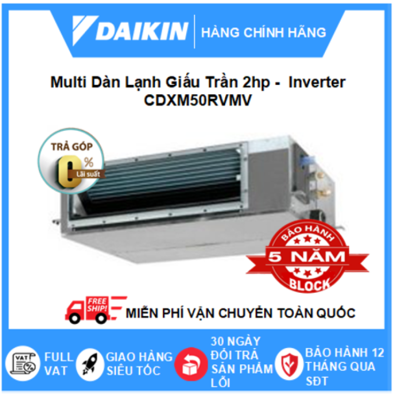 Máy Lạnh Multi Dàn Lạnh Giấu Trần CDXM50RVMV – 2hp – 18000btu Inverter R32 - Điều hòa chính hãng - Điện máy SAPHO