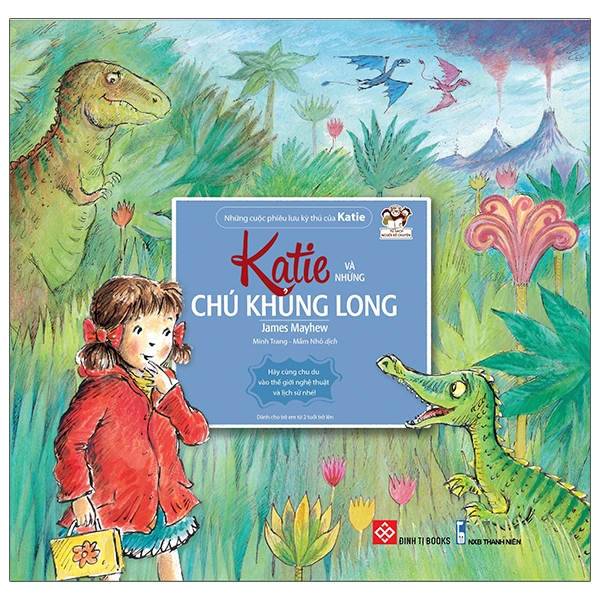 Fahasa - những cuộc phiêu lưu kỳ thú của katie - katie và những chú khủng long