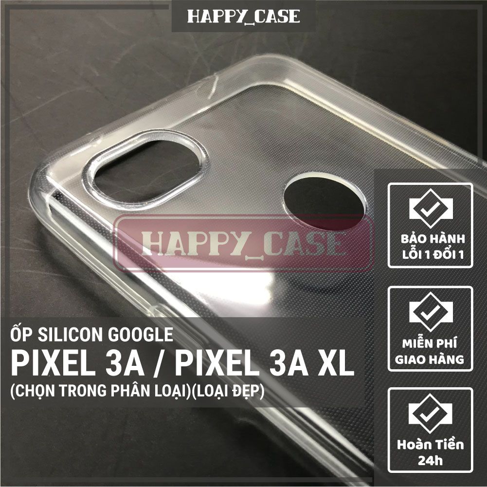 Ốp Điện Thoại GOOGLE PIXEL 3A / 3A XL (CHỌN TRONG PHÂN LOẠI)(LOẠI ĐẸP) Thin Transparent Silicon