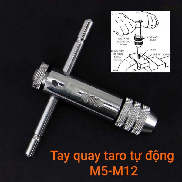 Tay quay taro tự động hai chiều quay cỡ mũi từ M3-M8