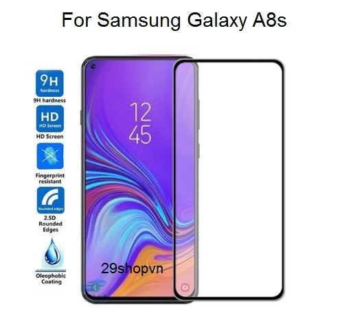 Kính cường lực Samsung A8s (Full Màn, Full Keo)