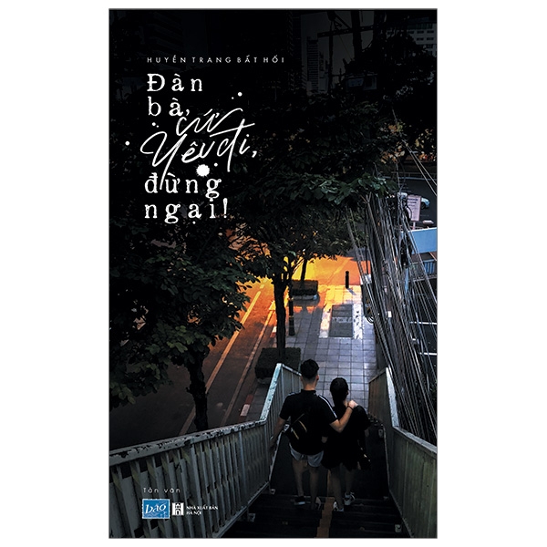 Fahasa - đàn bà, cứ yêu đi, đừng ngại!