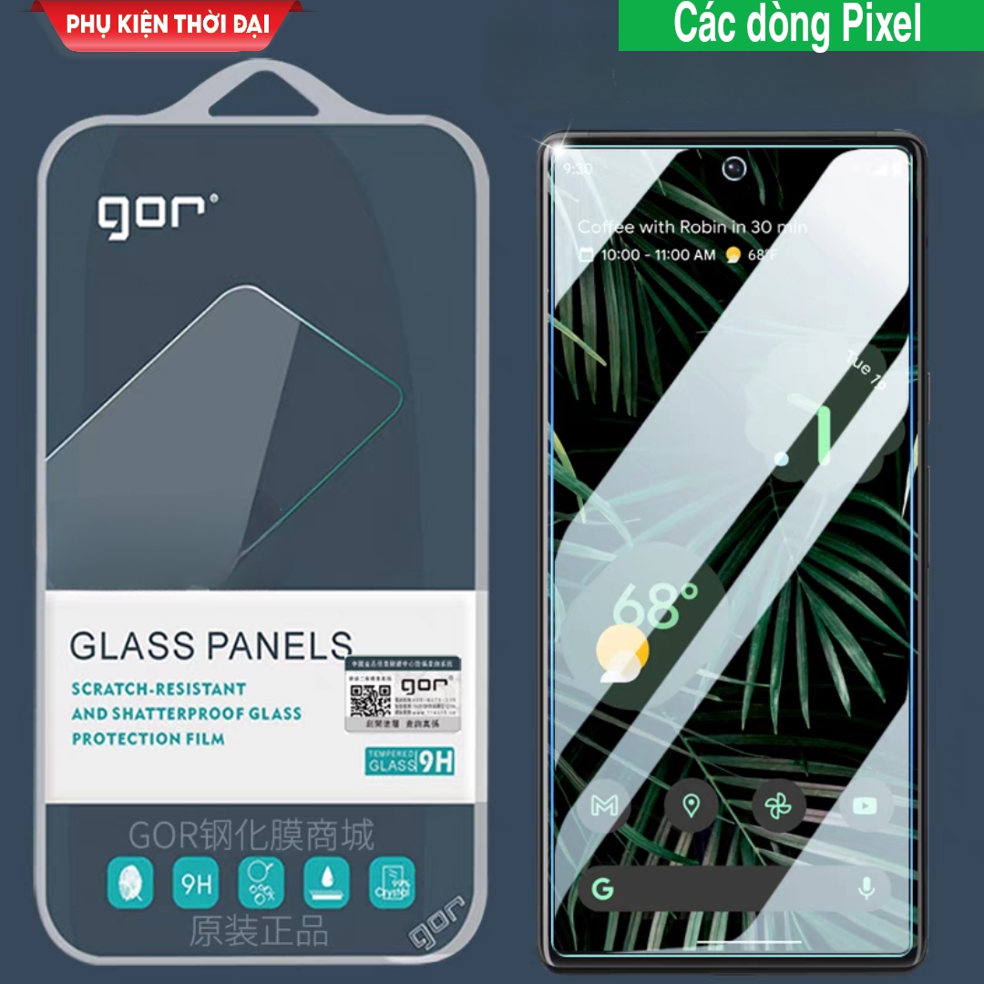 Cường lực Gor Pixel 3 / Pixel 3XL / Pixel 4 / 4XL / 4A 5G / Pixel 5 / 5A 5G / Pixel 6 / 6A / Pixel 7 / 7A / Pixel 8 / 8 Pro trong suốt trơn mượt