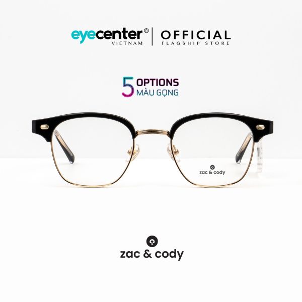 Giá bán Gọng kính cận nam nữ chính hãng ZAC & CODY #AARON lõi thép chống gãy nhập khẩu by Eye Center Vietnam