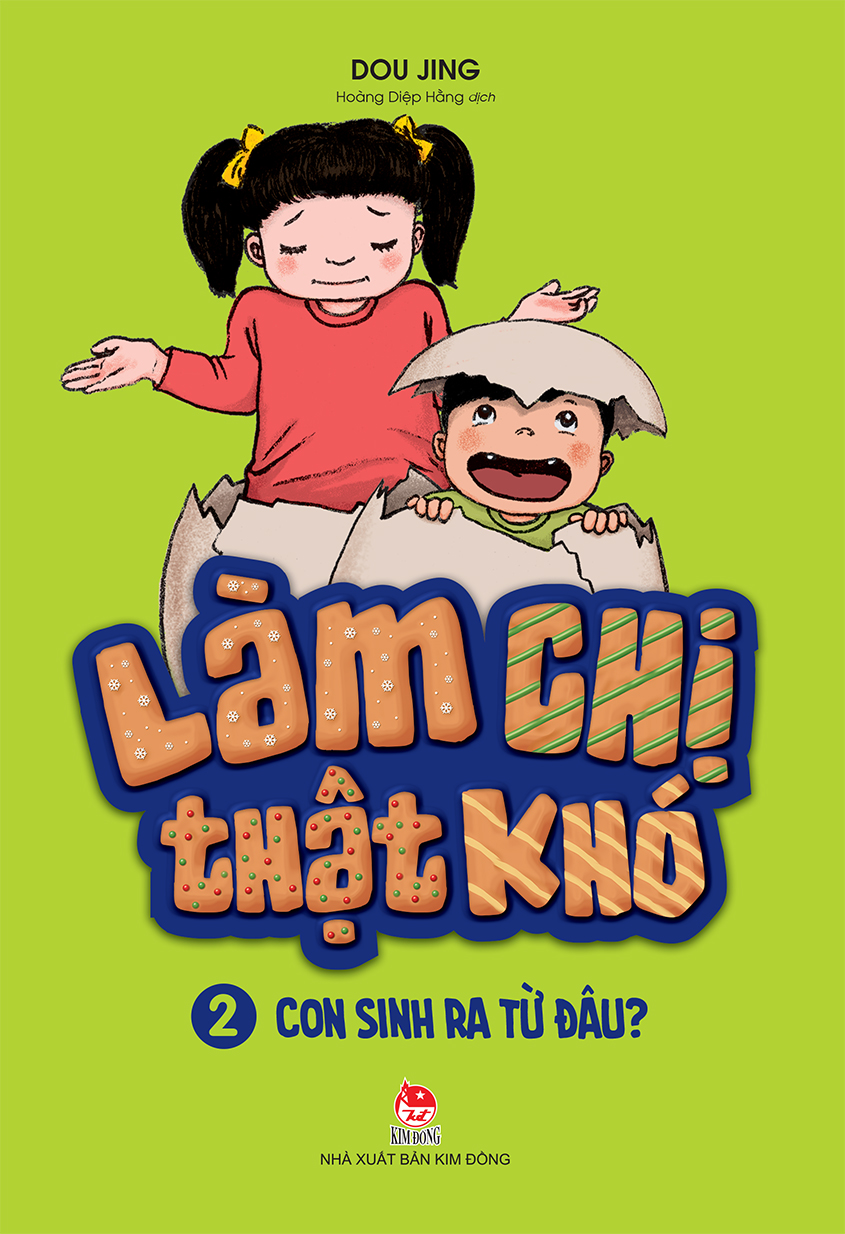 Fahasa - Làm Chị Thật Khó - Con Sinh Ra Từ Đâu? (Tập 2)