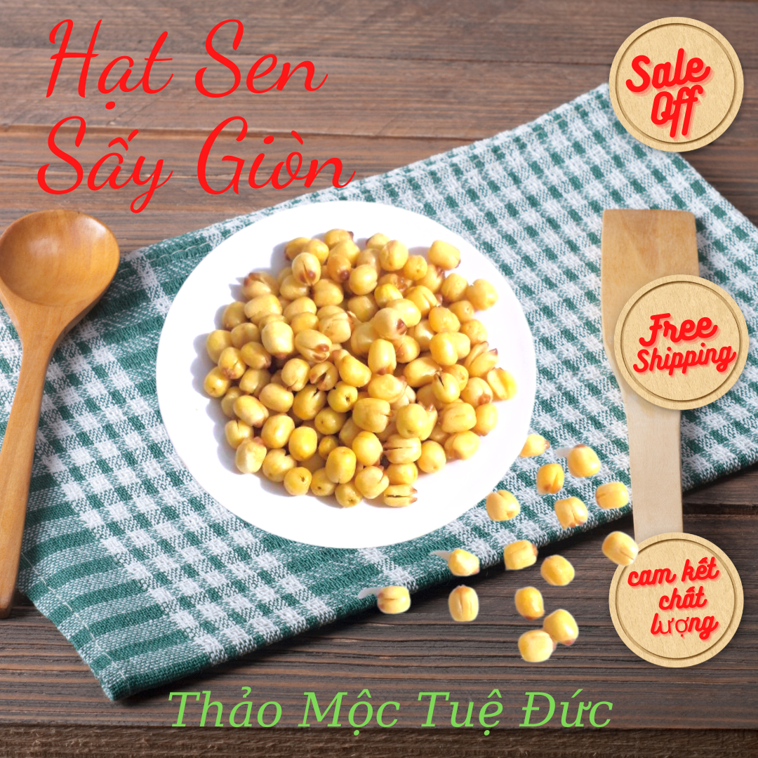 HẠT SEN SẤY GIÒN ăn liền Cao Cấp