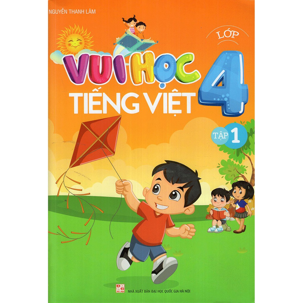 Vui Học Tiếng Việt Lớp 4 - Tập 1