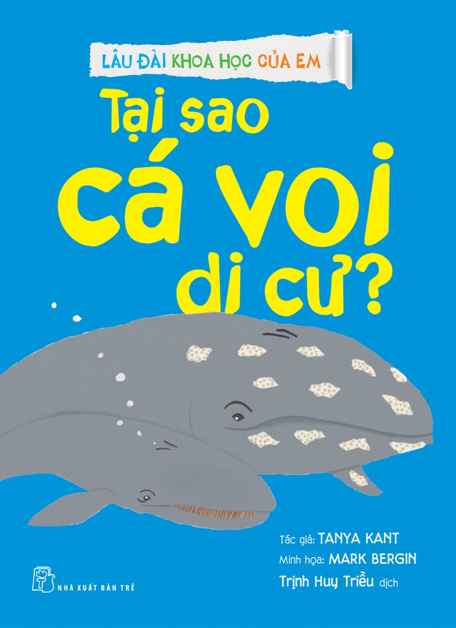 Lâu đài khoa học của em. Tại sao cá voi di cư?