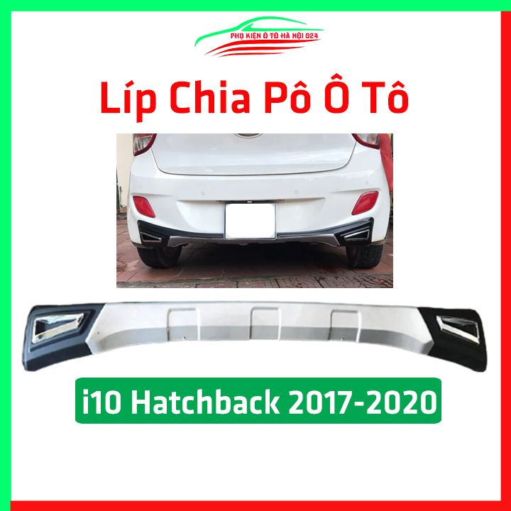 Lippo, líp chia pô ô tô i10 Hatchback 2017 2018 2019 2020 chuẩn form trang trí, bảo vệ  xe hơi