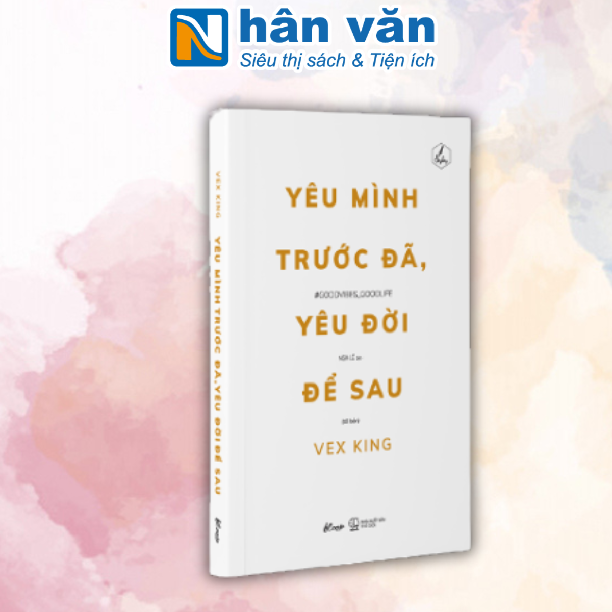 Sách - Yêu Mình Trước Đã, Yêu Đời Để Sau