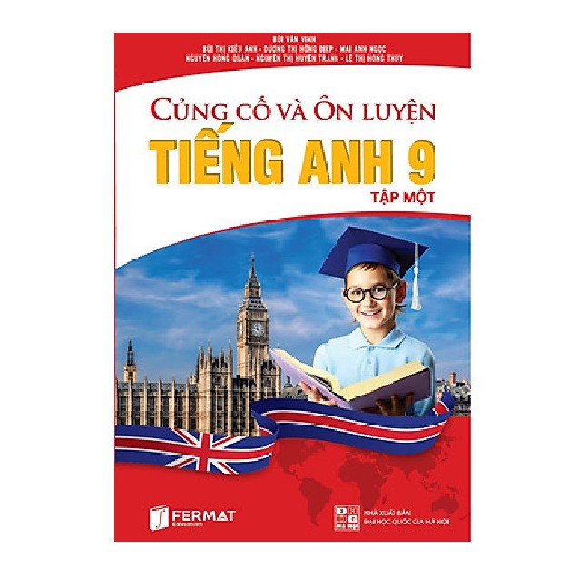 Sách - Củng Cố Và Ôn Luyện Tiếng Anh 9 - Tập 1
