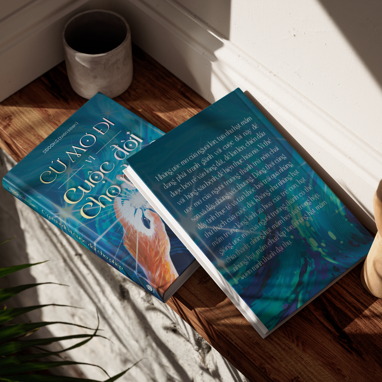 Sách - Cứ Mơ Đi Vì Cuộc Đời Cho Phép - SBOOKS