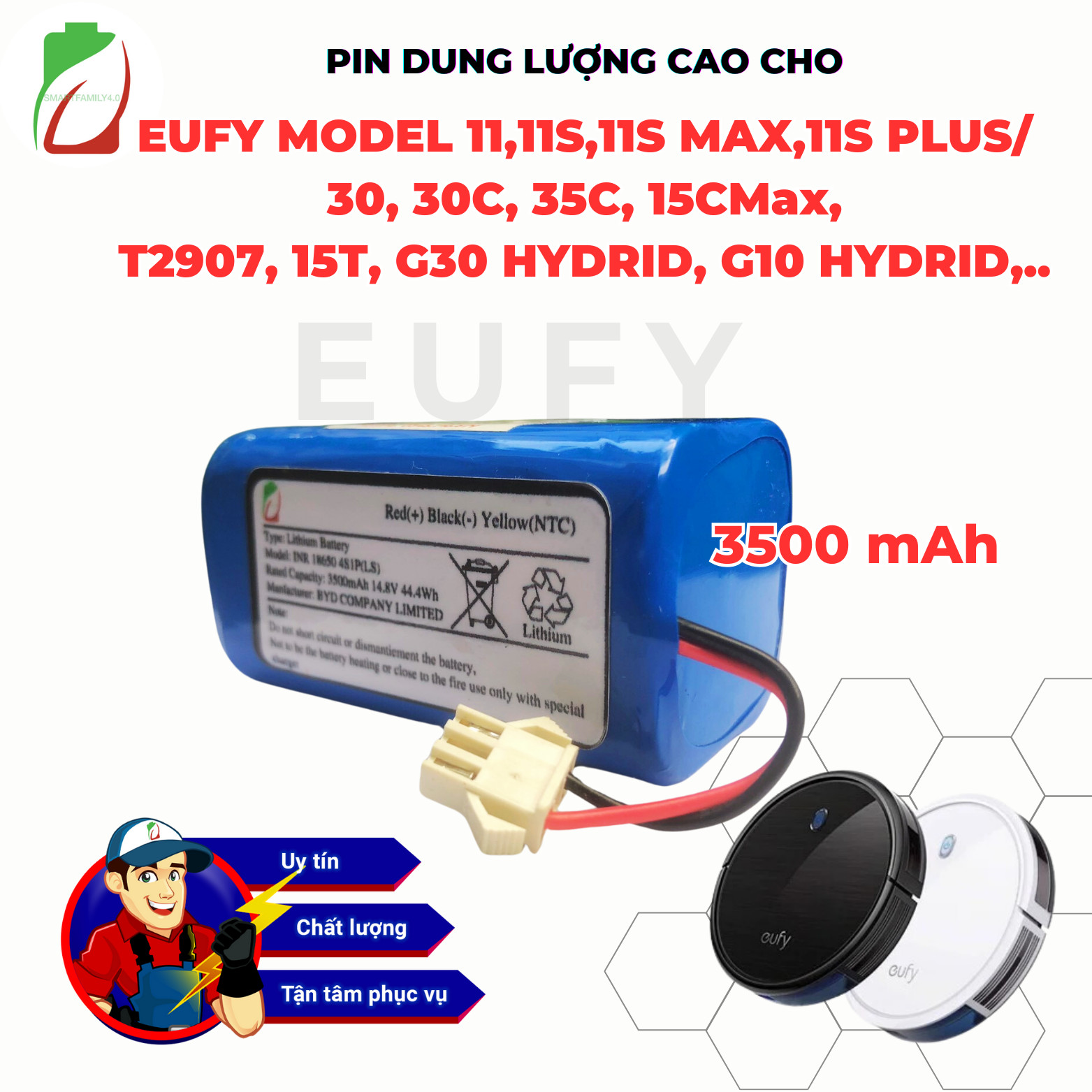 PIN ROBOT HÚT BỤI ROBOVAC EUFY  11S,12,15,30,30,HYDRID....DUNG LƯỢNG 3500MAH BẢO HÀNH 9 THÁNG CHÍNH HÃNG