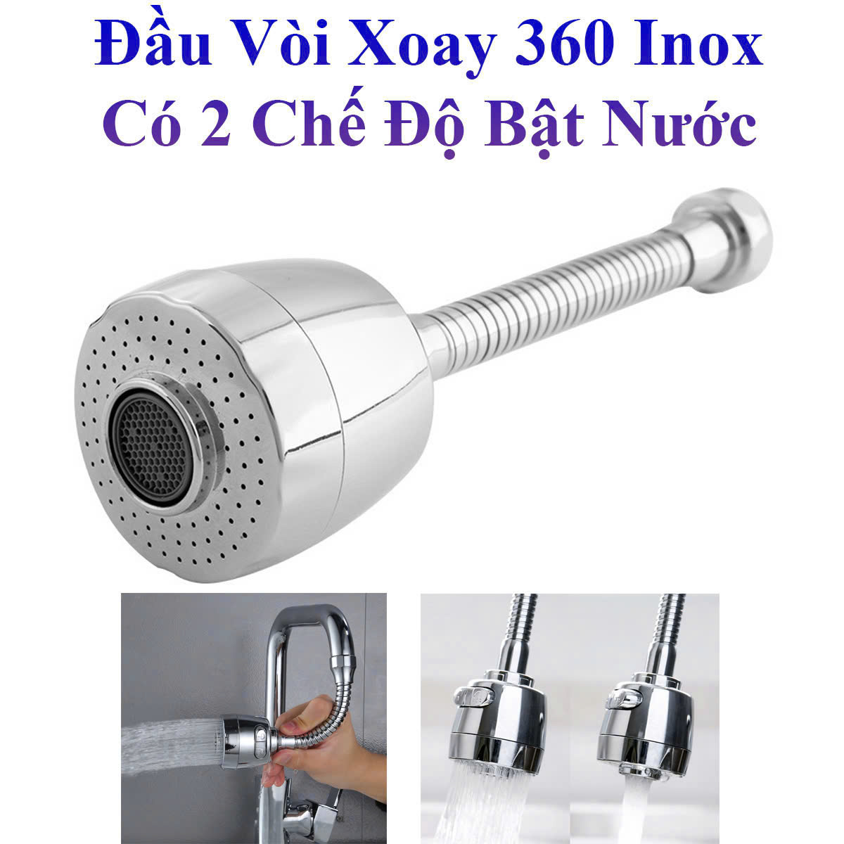 Đầu Vòi Inox 2 Chế Độ Bật Nước Xoay 360