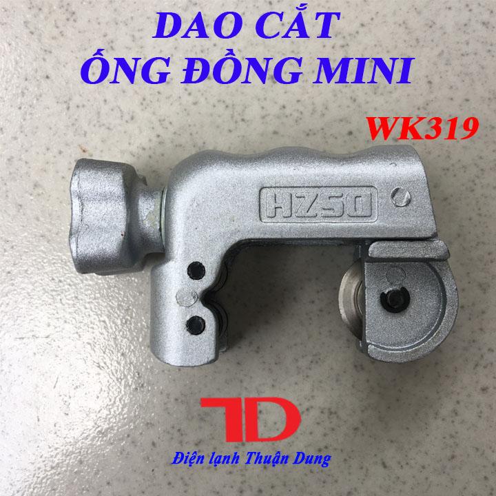 Dao cắt ống đồng Mini WK319 - Điện Lạnh Thuận Dung