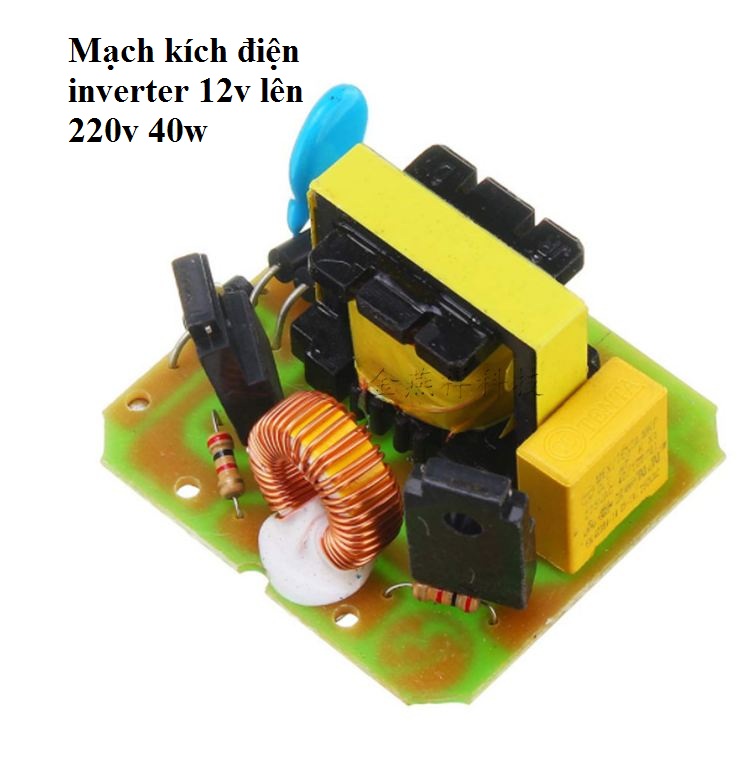 Mạch kích điện inverter 12v lên 220v 40w