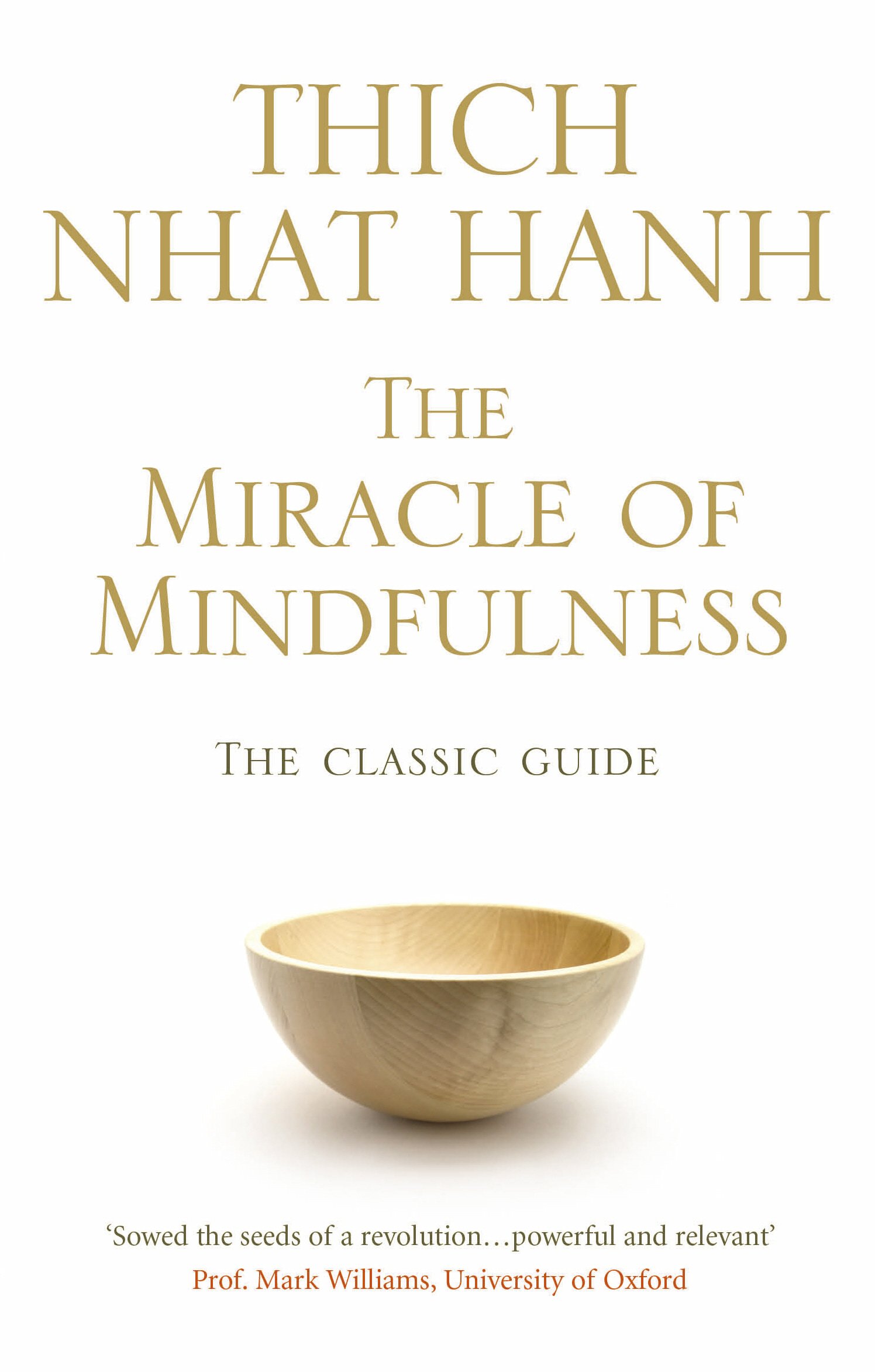 Sách - The Miracle Of Mindfulness: The Classic Guide to Meditation by the World's Most Revered Master - Phương Nam Book
