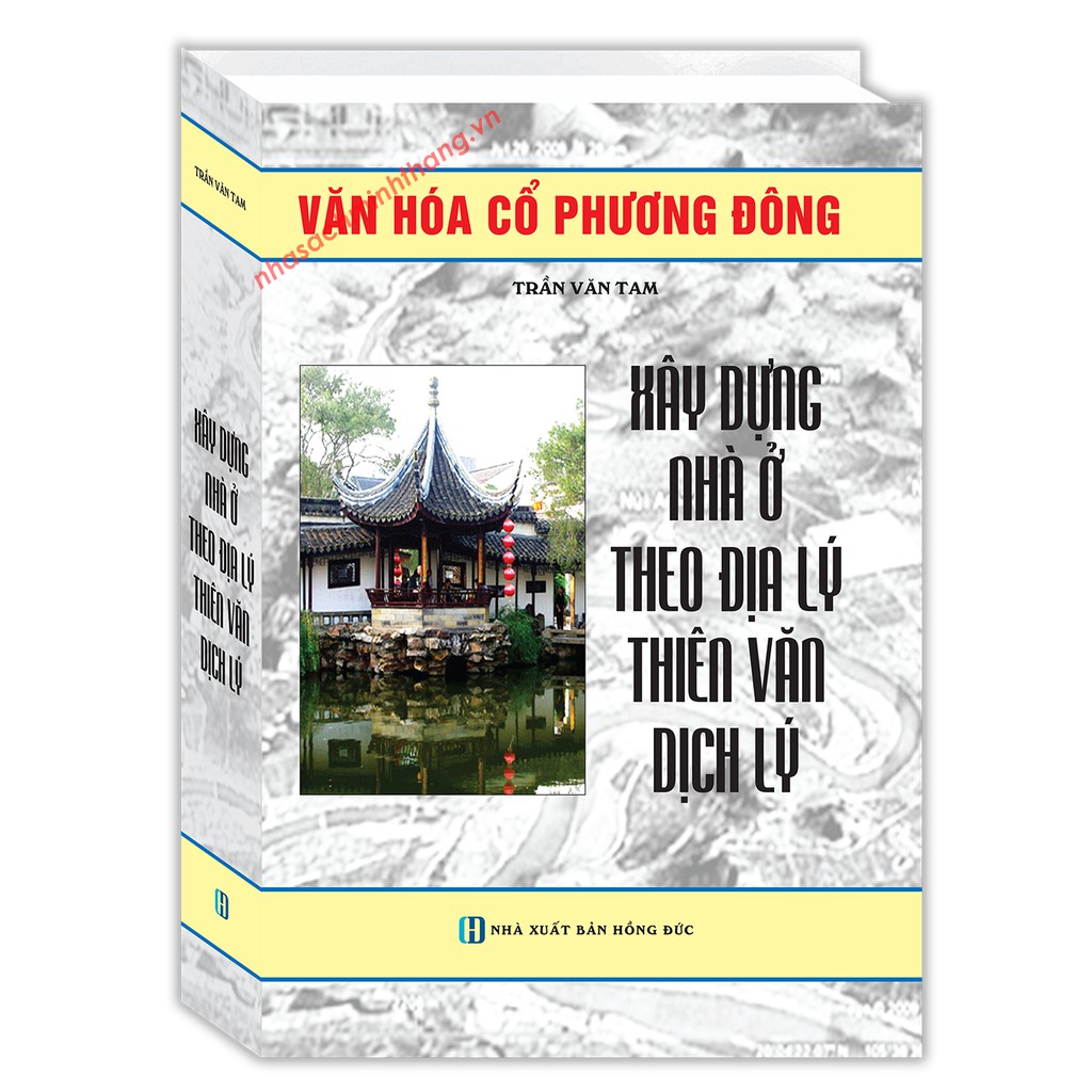 Sách - xây dựng nhà ở theo địa lý , thiên văn dịch lý
