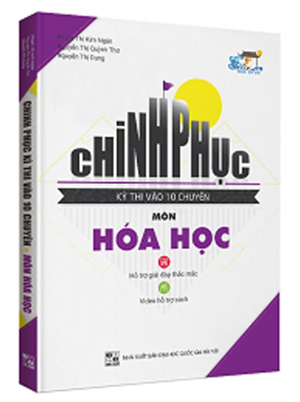 Mua Chinh Phục Kì Thi Vào 10 Chuyên Môn Hóa Học