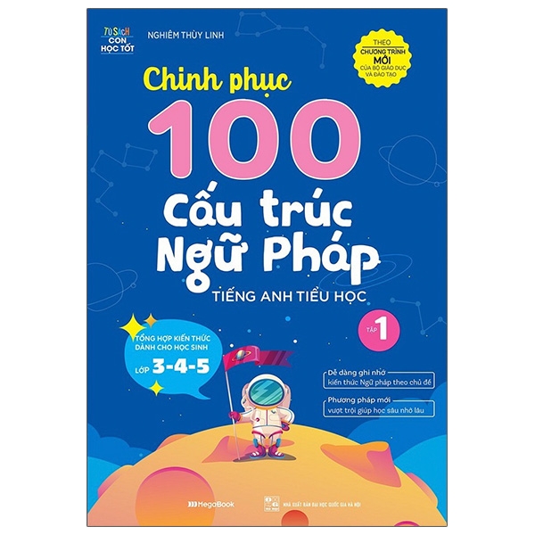 Fahasa - Chinh Phục 100 Cấu Trúc Ngữ Pháp Tiếng Anh Tiểu Học - Tập 1