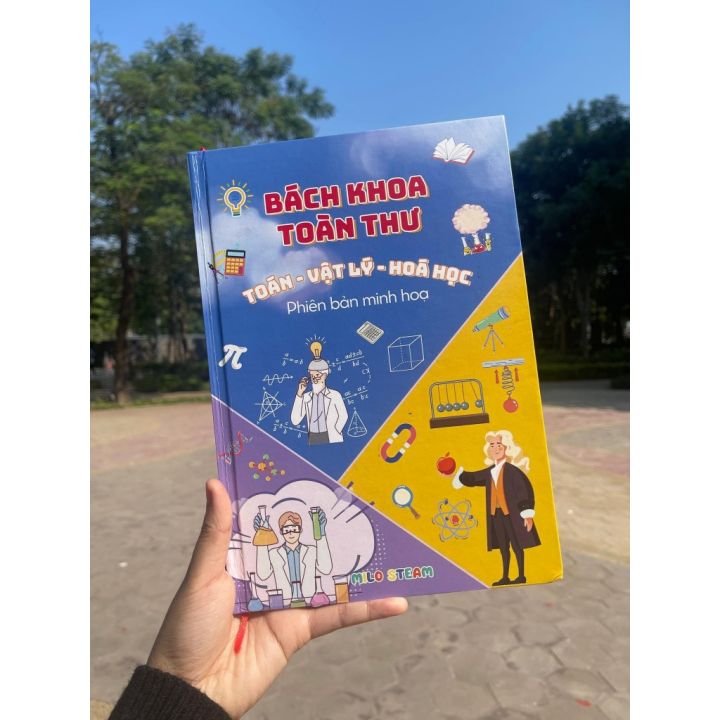 Bách khoa toàn thư toán, lý, hóa cho bé 3-14 tuổi. bìa cứng in màu
