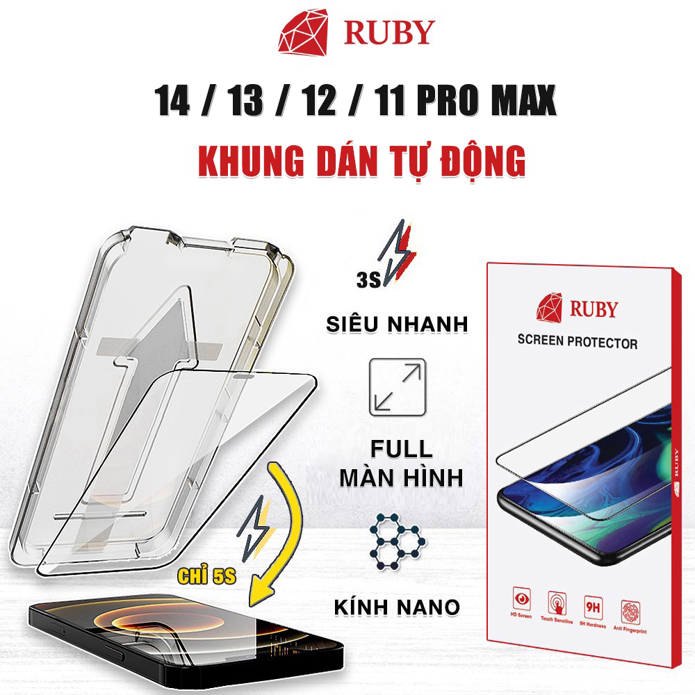 Kính cường lực Iphone 13 Pro Max / 14 Pro Max / 12 Mini / 11 Pro / Iphone Xs Max Ruby khung dán tự động full màn hình viền cong 3D