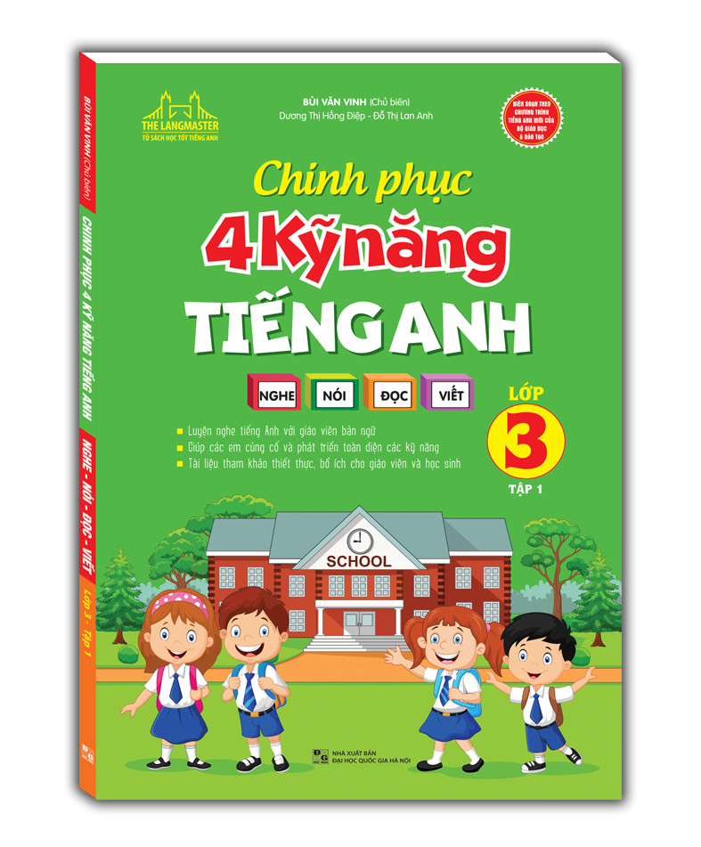 Chinh phục 4 kỹ năng tiếng anh Nghe - nói - đọc - viết lớp 3 tập 1