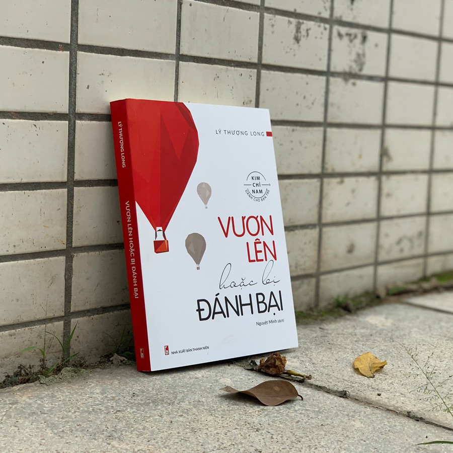 Vươn Lên Hoặc Bị Đánh Bại