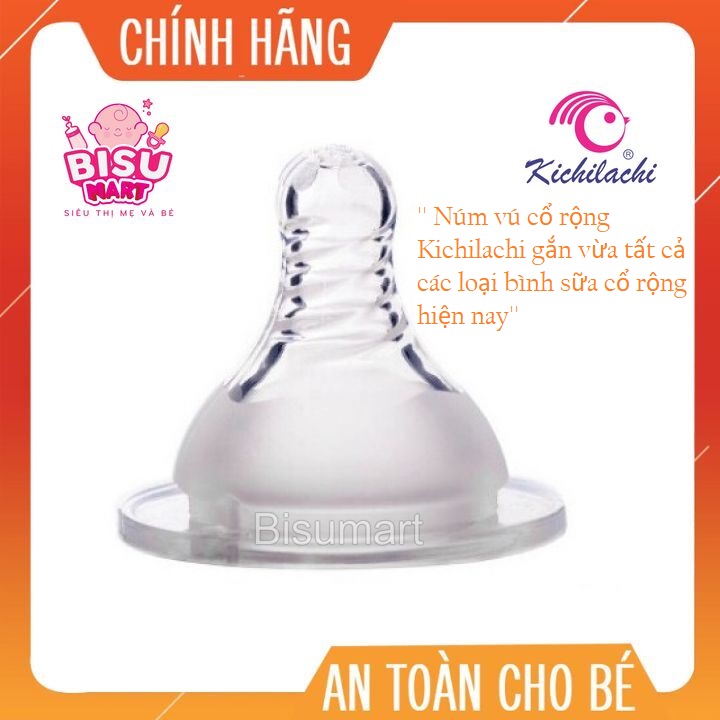 Núm vú silicon siêu mềm cổ rộng Kichilachi Size S, M, L, Y