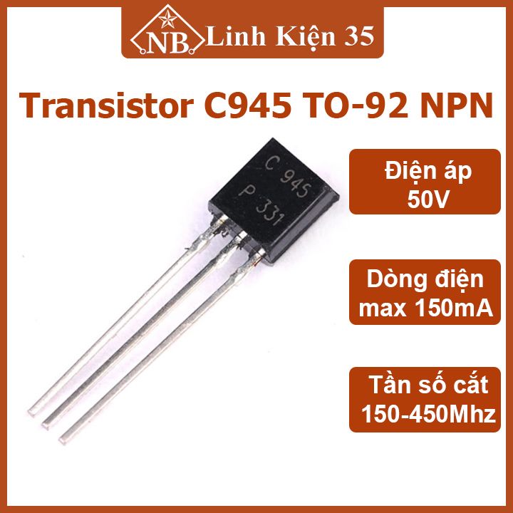 Transistor c945 npn 50v 150ma kiểu chân to-92