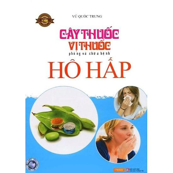 Cây thuốc vị thuốc phòng chữa bệnh hô hấp