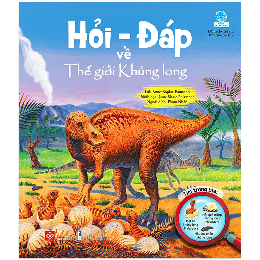 Sách - Hỏi - Đáp: Về Thế Giới Khủng Long (Bách khoa tri thức cho bé 5 - 12 tuổi)