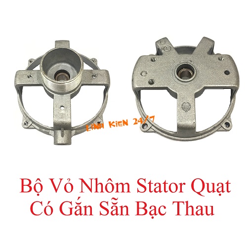 BỘ VỎ NHÔM STATOR QUẠT CÓ GẮN SẴN BẠC THAU