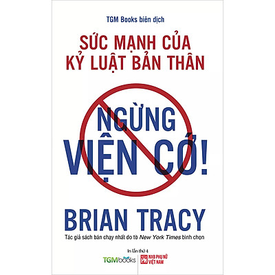 Sách Ngừng Viện Cớ (Sức Mạnh Của Kỷ Luật Bản Thân)