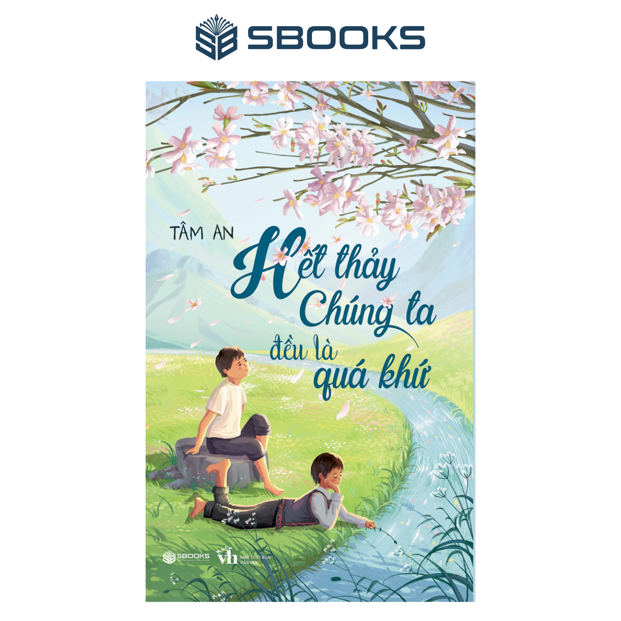 Sách - hết thảy chúng ta đều là quá khứ - sbooks
