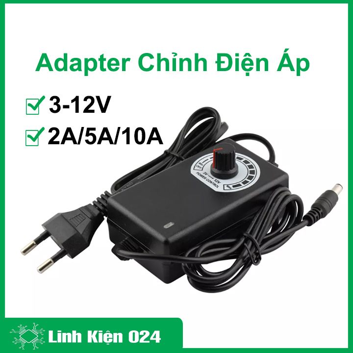 Nguồn adapter điều chỉnh điện áp 3-12v dòng 2a / 5a / 10a đa năng