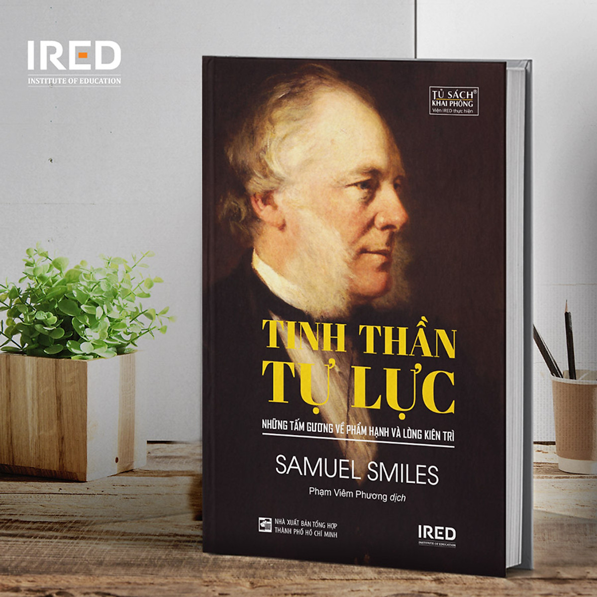 Sách - Tinh Thần Tự Lực (Self-Help) - Samuel Smiles - IRED Books