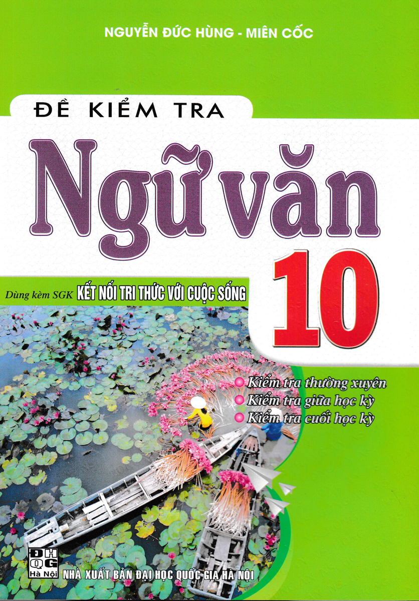 Đề kiểm tra ngữ văn 10: kiểm tra thường xuyên, kiểm tra giữa hk, kiểm tra cuối hk