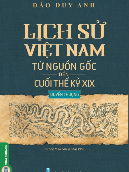 Lịch Sử Việt Nam Từ Nguồn Gốc Đến Cuối Thế Kỷ XIX (Quyển Thượng)