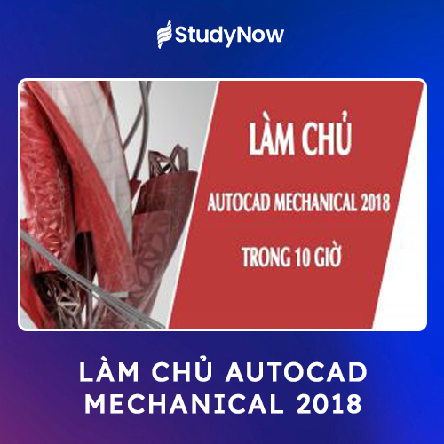 Toàn quốc- [Evoucher] Khóa học CNTT - Làm chủ Autocad Mechanical 2018 trong 10 giờ - [STUDYNOW.VN]