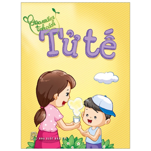 Sách fahasa - gieo mầm tính cách - tử tế