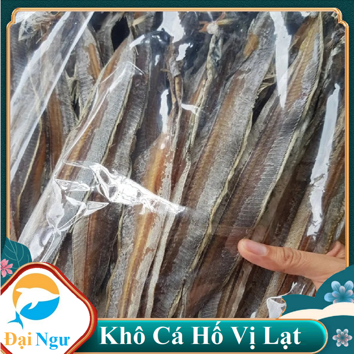 KHÔ CÁ HỐ LẠT, KHÔNG TẨM ƯỚP--- ĐẠI NGƯ