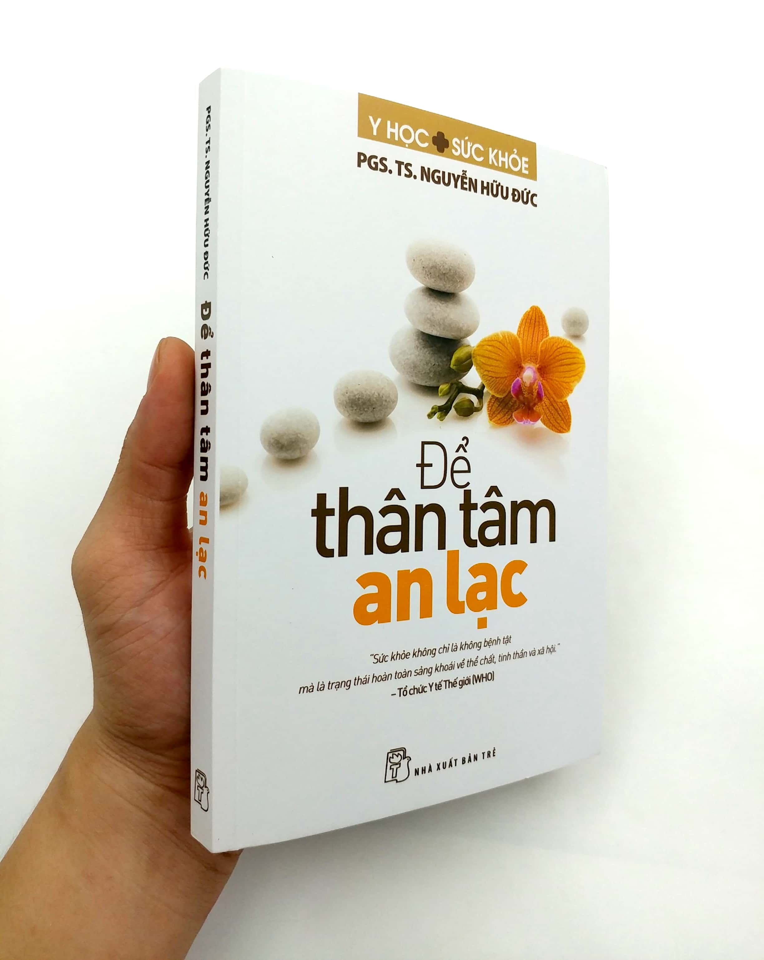 Sách NXB Trẻ - ĐỂ THÂN TÂM AN LẠC