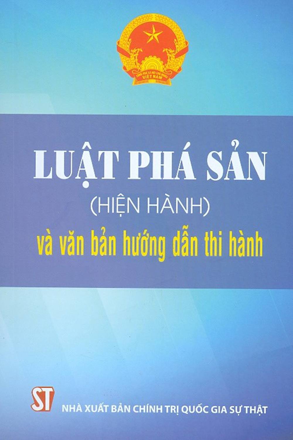 Luật Phá Sản (Hiện Hành) Và Văn Bản Hướng Dẫn Thi Hành