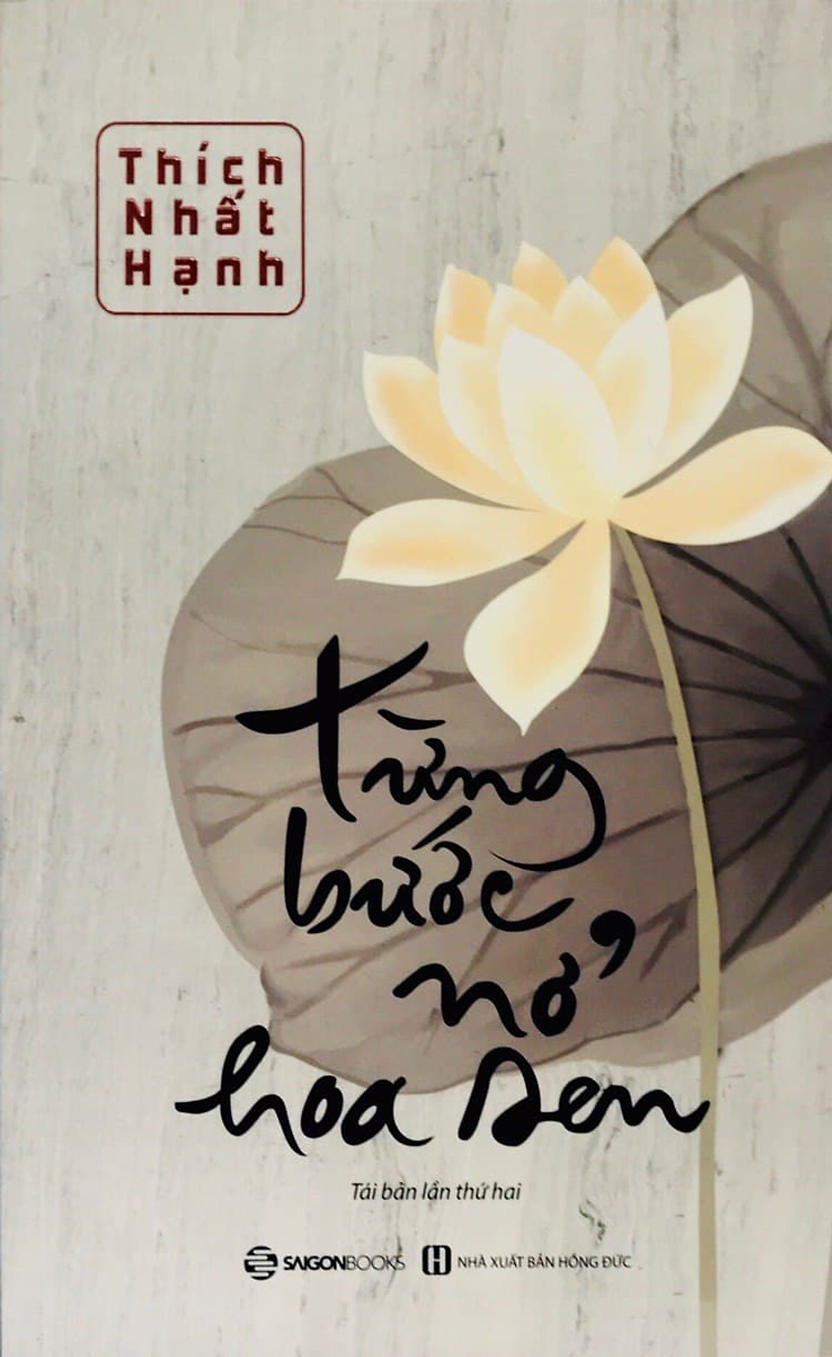 Thích Nhất Hạnh- Từng Bước Nở Hoa Sen