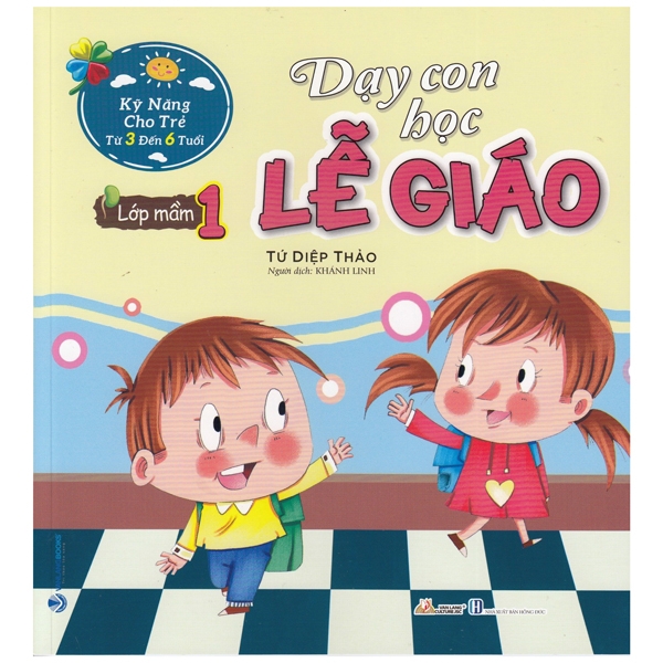 Fahasa - kỹ năng cho trẻ từ 3 đến 6 tuổi - dạy con học lễ giáo - lớp mầm 1