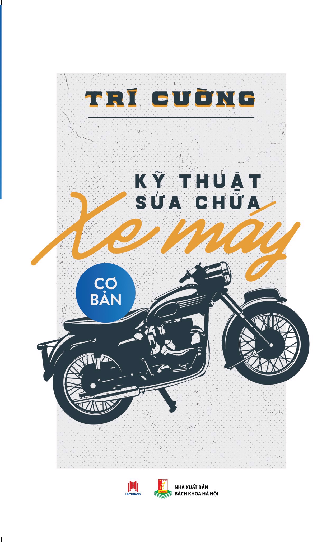 Kỹ thuật sửa chữa xe máy cơ bản