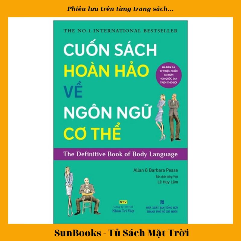 Cuốn Sách Hoàn Hảo Về Ngôn Ngữ Cơ Thể - Body Language (Tái Bản)