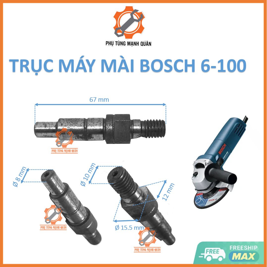 Trục máy mài boschh 6-100 /cốt máy mài boschh 6-100