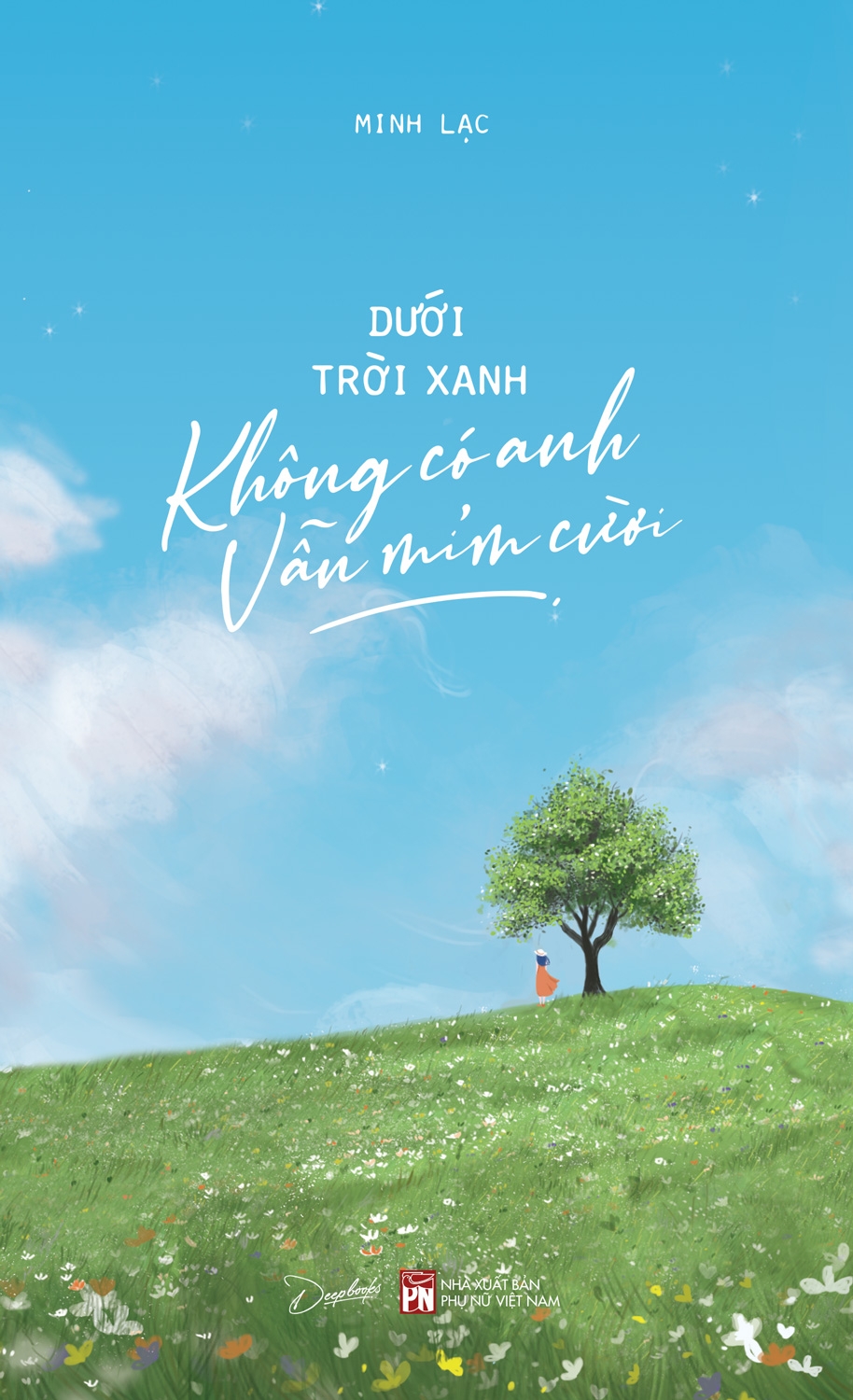 Fahasa - Dưới Trời Xanh Không Có Anh Vẫn Mỉm Cười - Tặng Kèm 3 Postcard